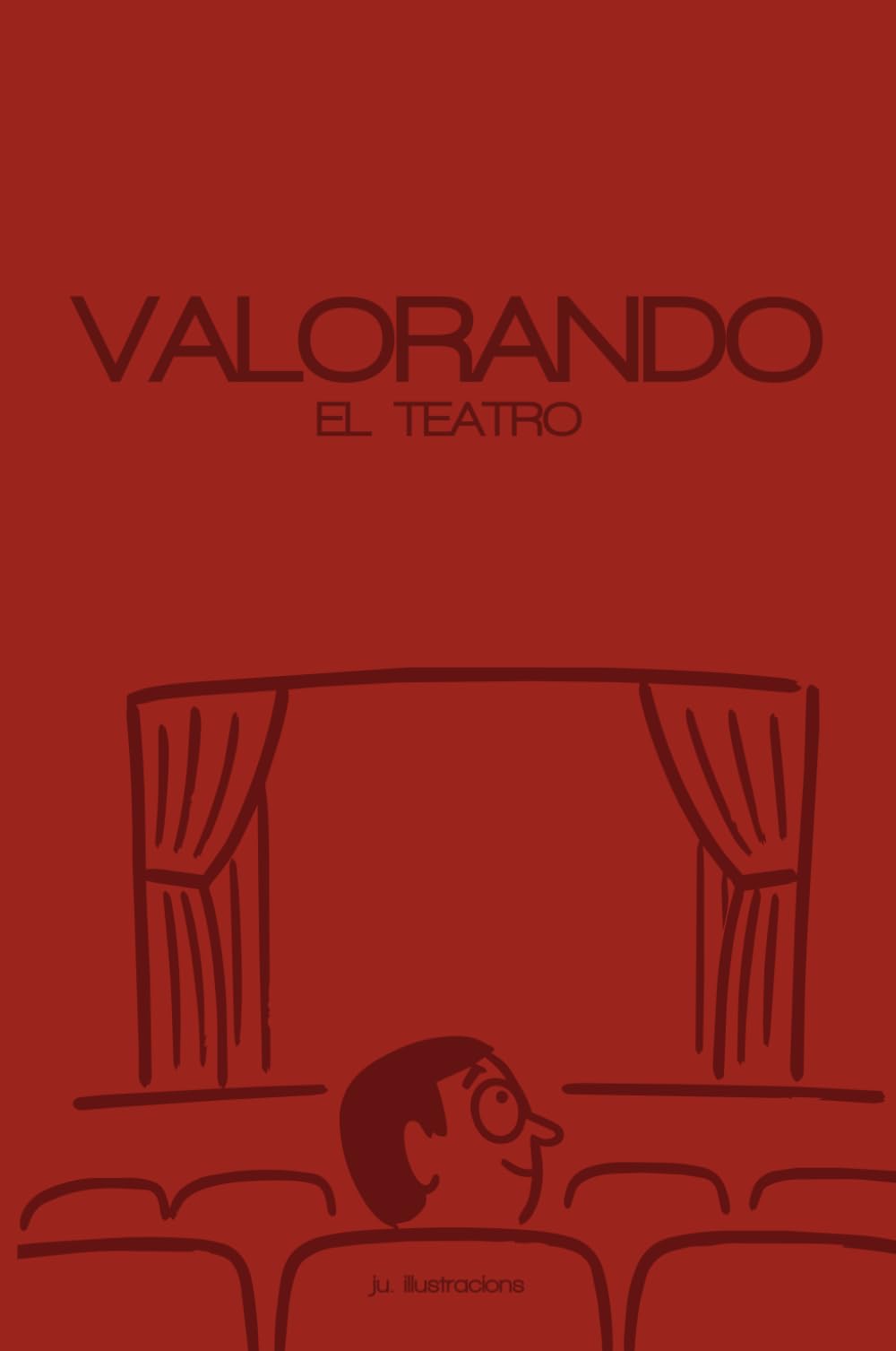 VALORANDO el teatro: Un espacio personal para guardar tus recuerdos teatrales y seguir tu propio recorrido como espectador.
