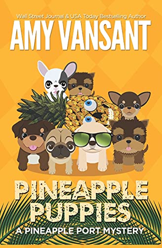 Pineapple Puppies: A Pineapple Port Mystery: Book Nine - A cozy dog mystery (Pineapple Port Mysteries)