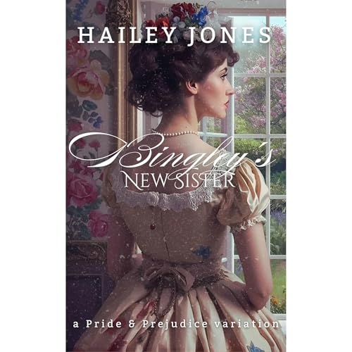 Bingley's New Sister Audiolibro Por Hailey Jones arte de portada
