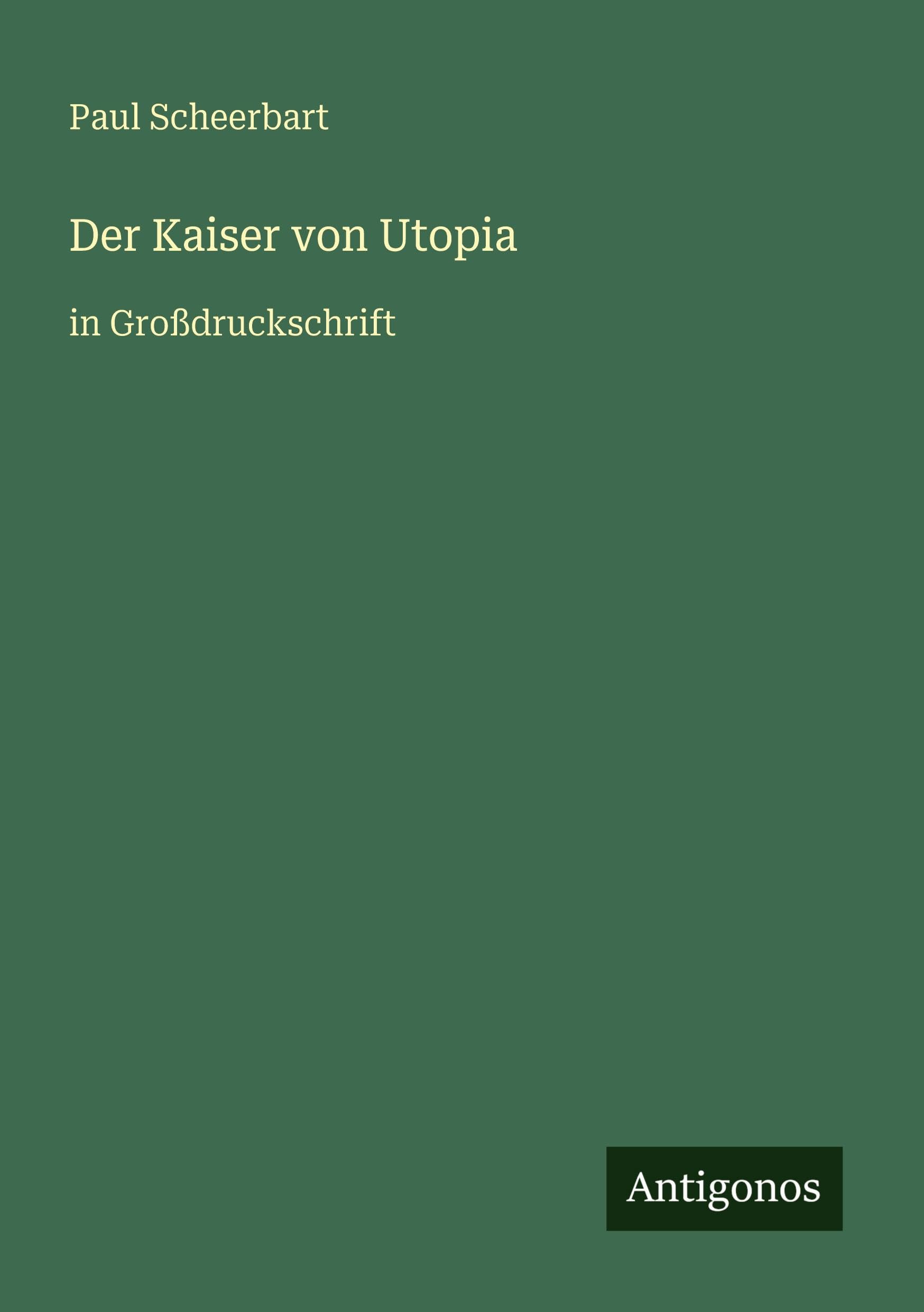 Der Kaiser von Utopia: in Großdruckschrift
