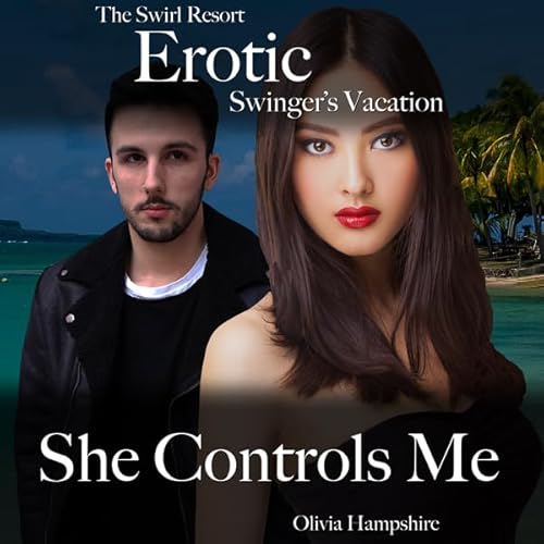 The Swirl Resort, Erotic Swinger's Vacation, She Controls Me Audiolivro Por Olivia Hampshire capa