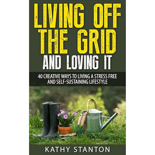 Living Off The Grid And Loving It by Kathy Stanton episode artwork