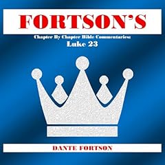 『Fortson's Chapter by Chapter Bible Commentaries: Luke 23』のカバーアート