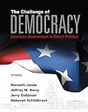 The Challenge of Democracy: American Government in Global Politics (I Vote for MindTap)