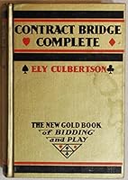Contract Bridge Complete: The Gold Book Of Bidding And Play. B0027O634Y Book Cover
