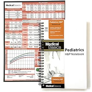 Medical Basics Pädiatrie H&P Notizbuch, 100 Vorlagen