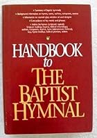 Handbook to the Baptist Hymnal/556011 9993457043 Book Cover