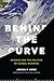 Behind the Curve: Science and the Politics of Global Warming (Weyerhaeuser Environmental Books)