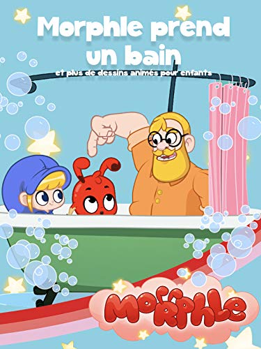 Morphle - Morphle prend un bain et plus de dessins animés pour les enfants