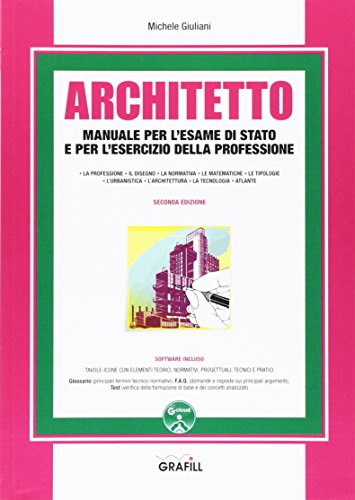 Architetto. Manuale per l'esame di Stato e per l'esercizio della professione. Con Contenuto digitale per download e accesso on line Architetto. Manuale per l'esame di Stato e per l'esercizio della professione. Con Contenuto digitale per download e accesso on line