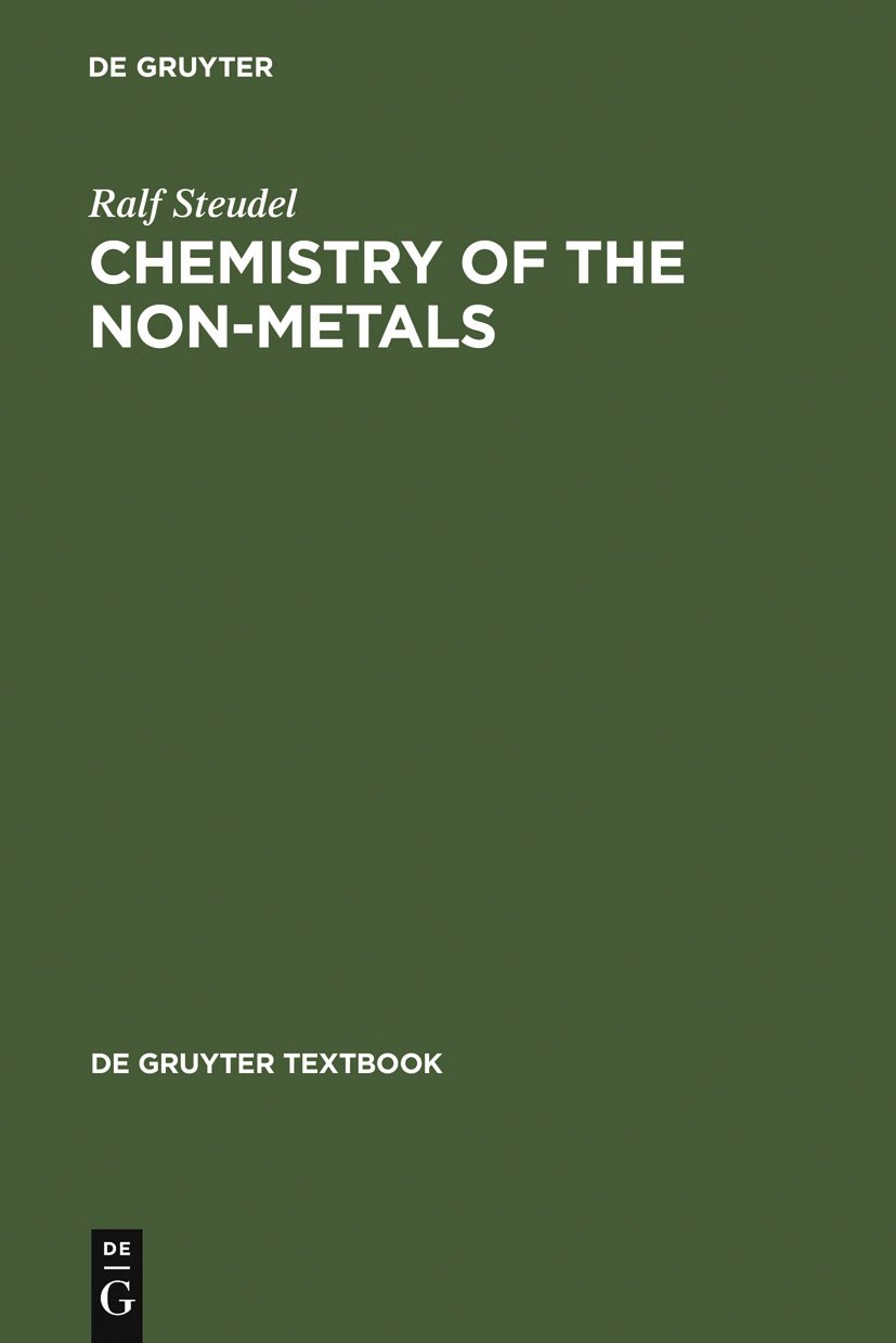Chemistry of the Non-Metals: With an Introduction to Atomic Structure and Chemical Bonding (De Gruyter Textbook)