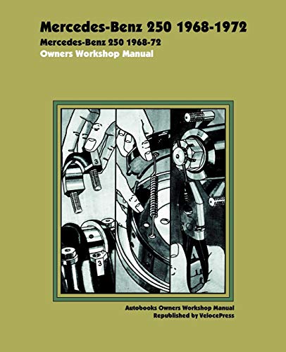 Mercedes Benz 250 1968-1972 Owners Workshop Manual