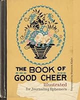 The Book of Good Cheer Illustrated: A Little Bundle of Cheery Thoughts B0D5BKFKWF Book Cover