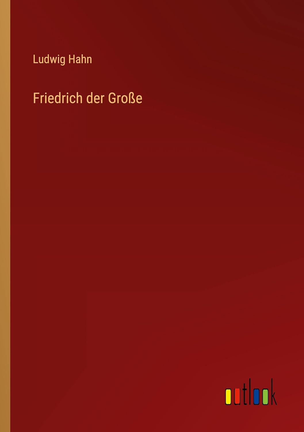 Friedrich der Große Hahn, Ludwig Amazon.de Bücher