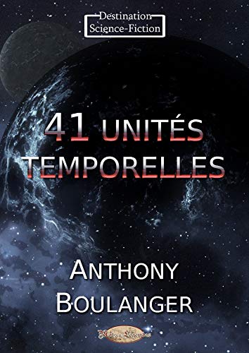 41 unités temporelles par [Anthony Boulanger]