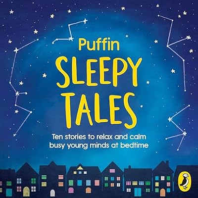 Puffin Sleepy Tales: Ten stories to relax and calm busy young minds at bedtime