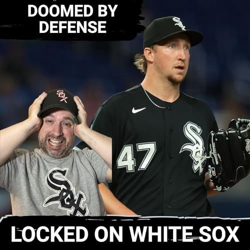 WARNING: White Sox rebuild FROZEN by unforgivable ERRORS as lack of defense DESTROYS momentum Podcast By  cover art