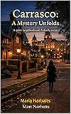 Carrasco: A Mystery Unfolds : A quiet neighbourhood. A deadly secret. (English Edition)