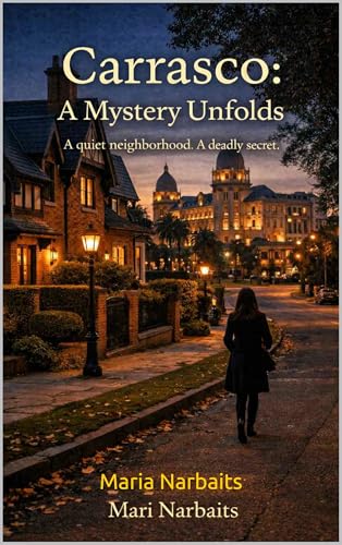 Carrasco: A Mystery Unfolds : A quiet neighbourhood. A deadly secret. (English Edition)