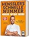Hensslers Schnelle Nummer - morgens, mittags, abends: Das schnelle Kochbuch: Über 100 einfache Rezepte für Frühstück, Mittagessen und Abendessen