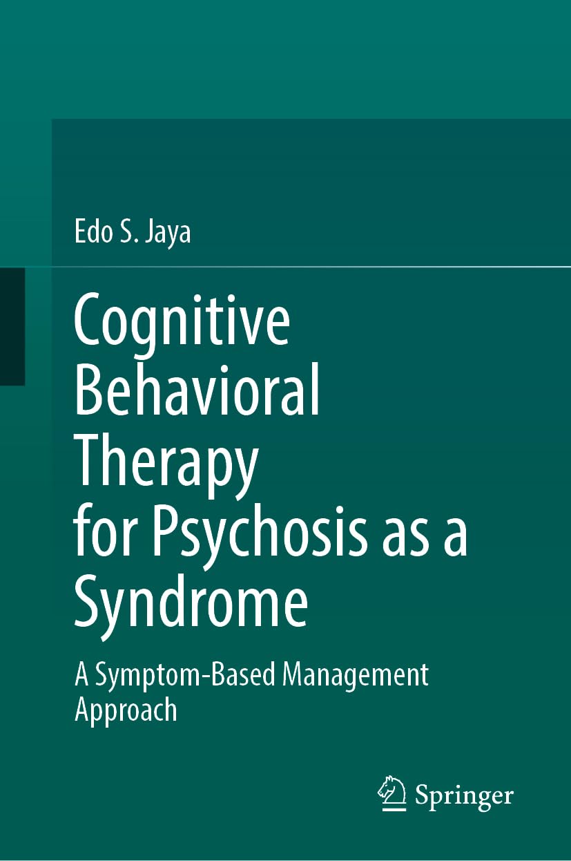 Cognitive Behavioral Therapy for Psychosis as a Syndrome: A Symptom-Based Management Approach