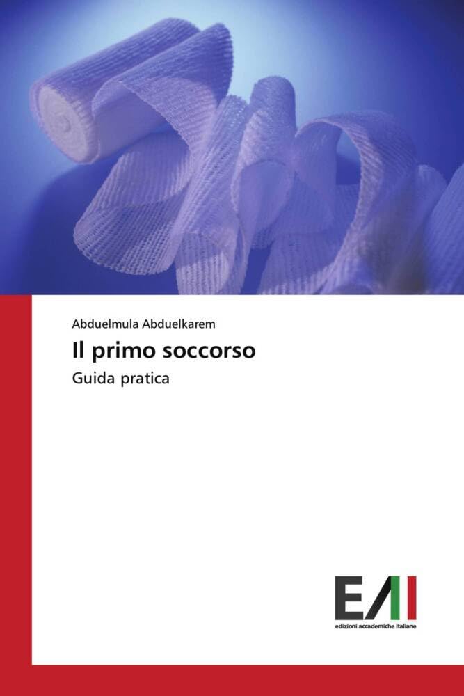 Il primo soccorso: Guida pratica