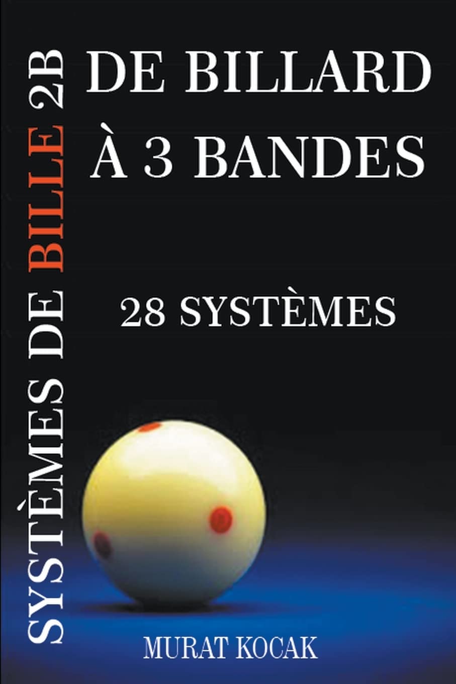 De Billard À 3 Bandes Systèmes De Bille 2B - 28 Systèmes (4)