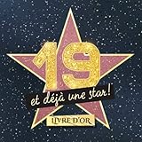  19 et déjà une star: Livre d\'Or pour le 19ème anniversaire - 19 ans - Idée cadeau original pour homme ou femme & déco d\'anniversaire hollywood - Livre pour les félicitations et photos des invités
