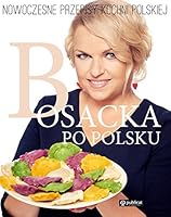 BOSACKA PO POLSKU (in Polish Language) by Katarzyna Bosacka 8324522042 Book Cover