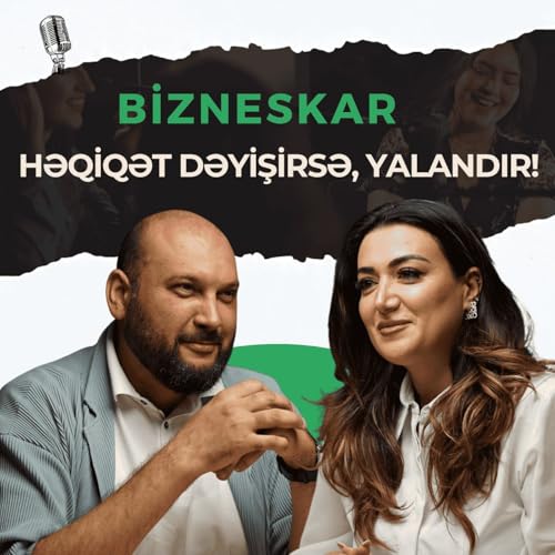 Gördüyün həqiqət deyil – Bəs Nədir? | Zahid Adıgözəlov | Bizneskar