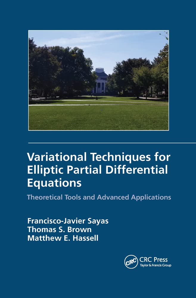 Buy Variational Techniques for Elliptic Partial Differential Equations: Theoretical Tools and Advanced Applications — BookShops.in