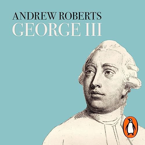 George III by Andrew Roberts episode artwork