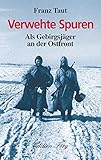 gebirgsjäger bad reichenhall  Verwehte Spuren: Als Gebirgsjäger an der Ostfront (Zeitzeugen)