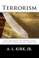 Terrorism: The Balance of Homeland Security and Civil Liberties 1481103334 Book Cover