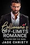 billionaire's off-limits romance: falling for the boss (english edition)