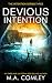 Devious Intention (A gripping psychological thriller) (Intention series Book 3)