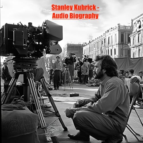 Page de couverture de Stanley Kubrick - Audio Biography