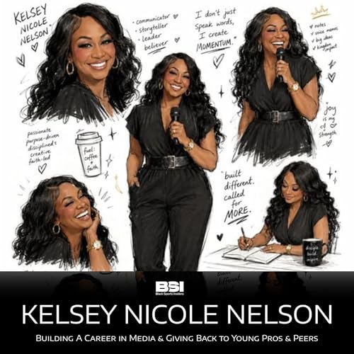 Kelsey Nicole Nelson on Breaking Barriers and Empowering the Next Generation in Sports Media