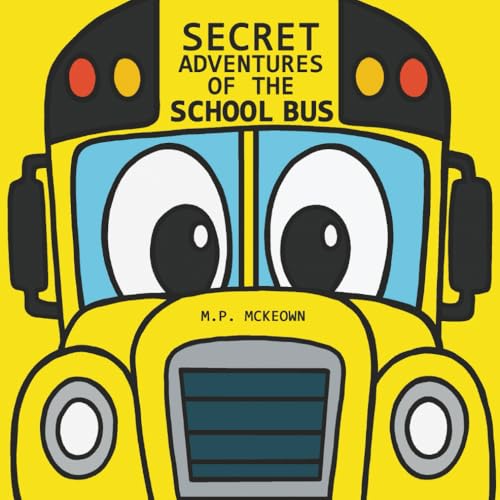 Secret Adventures of the School Bus (SECRET ADVENTURES Series)