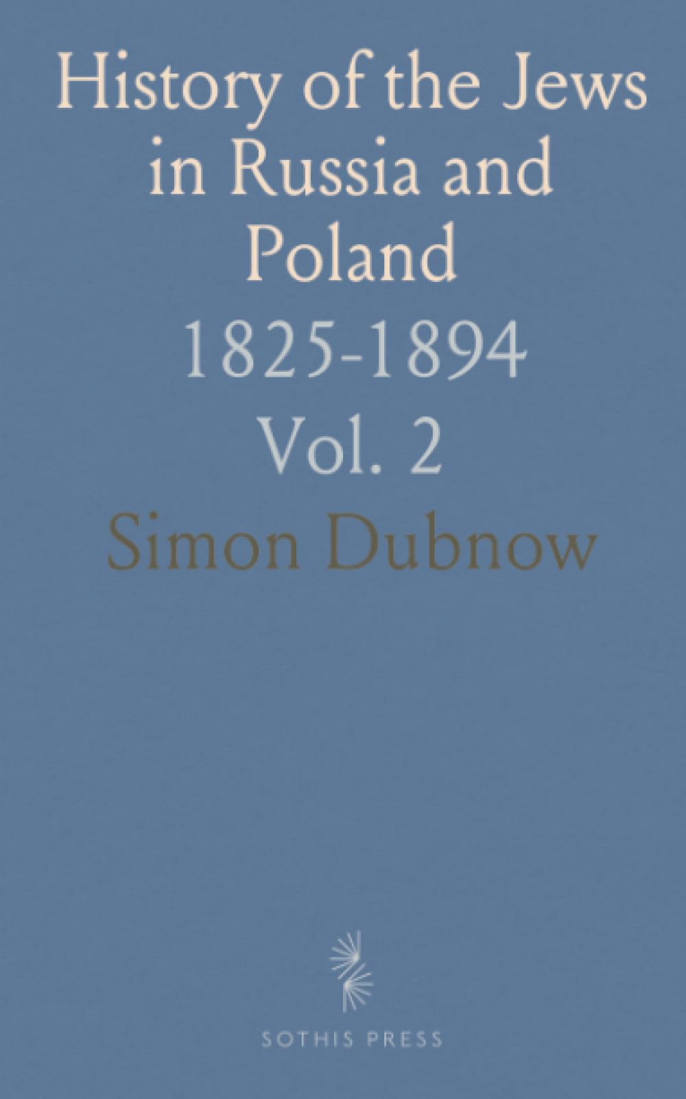 History of the Jews in Russia and Poland: 1825-1894