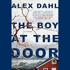 The Boy at the Door Audiolibro Por Alex Dahl arte de portada