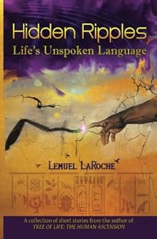 Paperback Hidden Ripples: Life's Unspoken Language Book