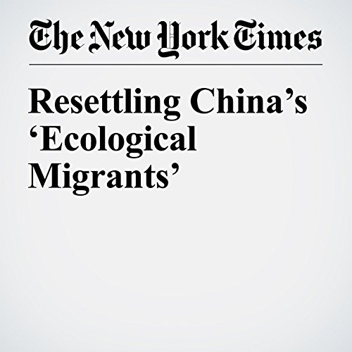 Resettling China&rsquo;s &lsquo;Ecological Migrants&rsquo; cover art