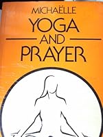 Yoga and Prayer 0855324376 Book Cover