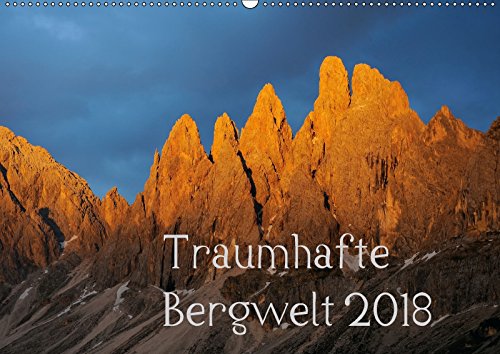 Traumhafte Bergwelt Kalender (Wandkalender 2018 DIN A2 quer): Im Zauber des Lichts (Monatskalender, 14 Seiten ) (CALVENDO Natur) [Kalender] [Apr 01, 2017] Kehl, Michael