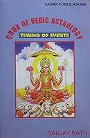 Crux of Vedic Astrology: Timing of Events 8170822483 Book Cover