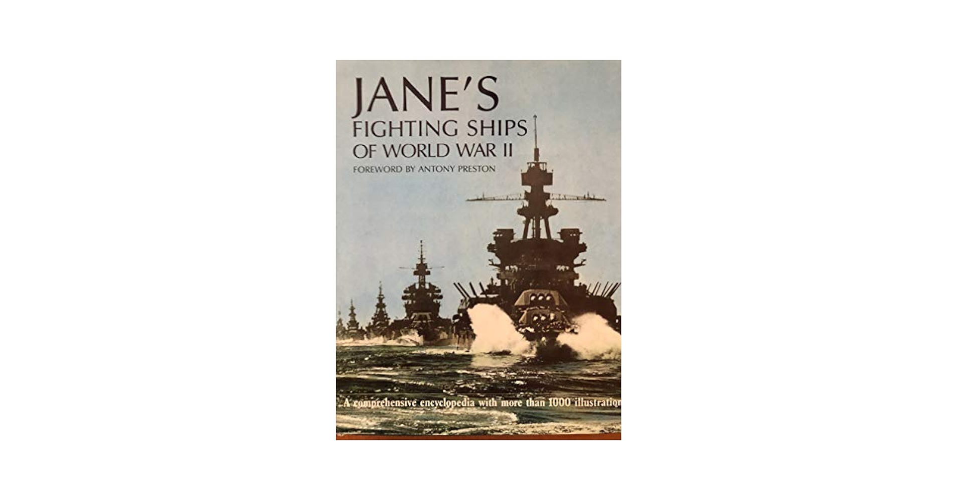 Jane's Fighting Ships of World War Ⅰ Ⅱ Jane's Fighting Ships of World War II: Antony Preston