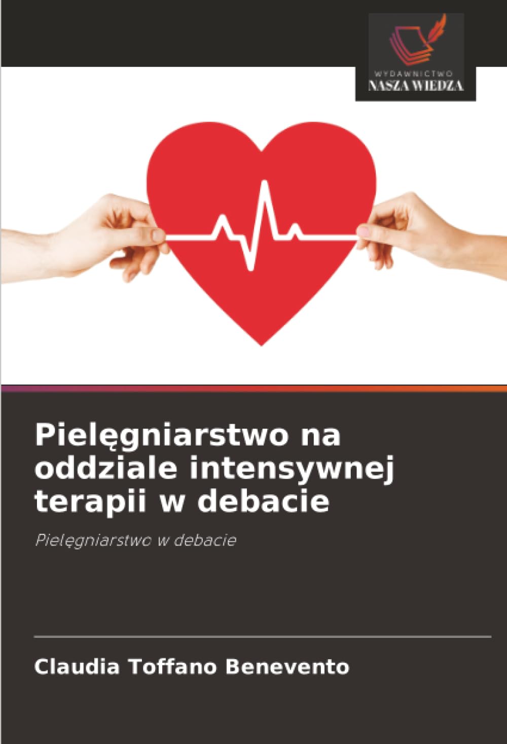 Pielęgniarstwo na oddziale intensywnej terapii w debacie: Pielęgniarstwo w debacie