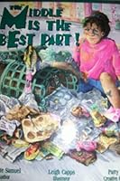 The Middle Is the Best Part! 0965127028 Book Cover