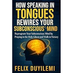 How Speaking in Tongues Rewires Your Subconscious Mind Audiolibro Por Felix Duyilemi arte de portada